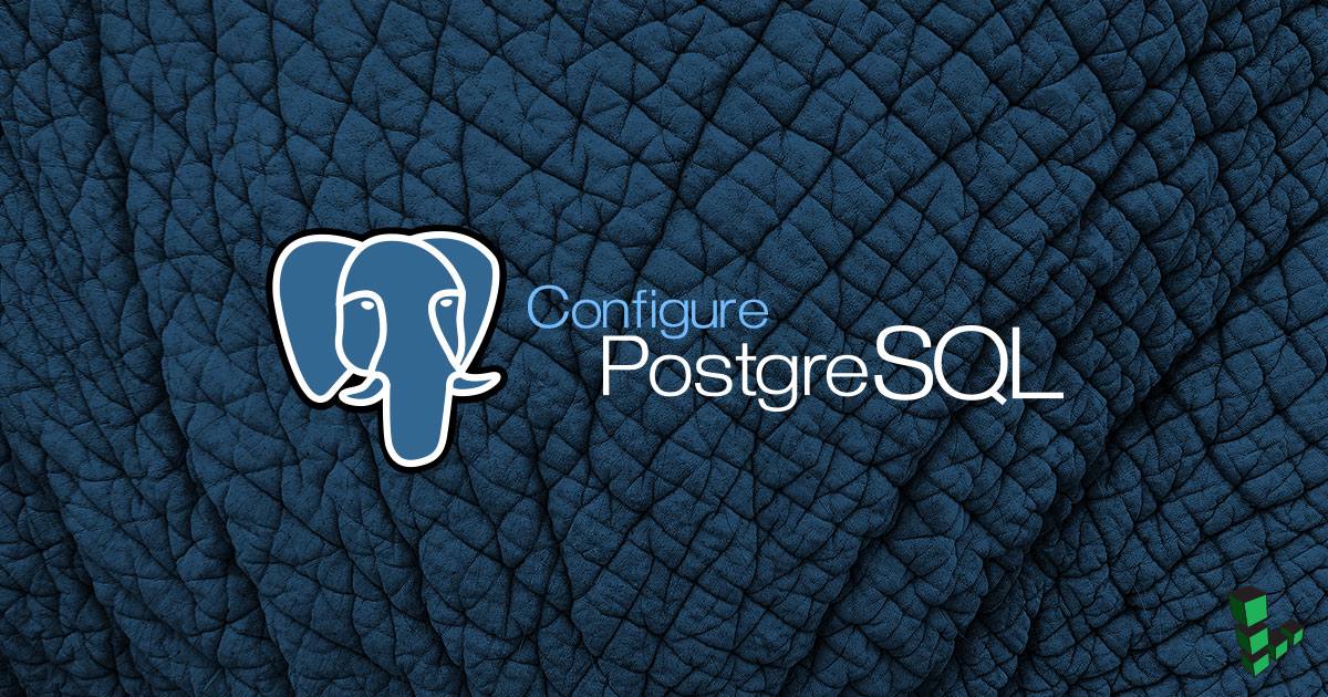 Configure PostgreSQL